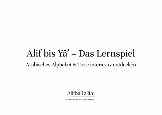 Alif bis Ya – Das Lernspiel
Arabisches Alphabet & Tiere interaktiv entdecken